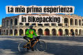Da Brugine a Verona in bici: 100 km, ritorno in treno e la mia prima esperienza di cicloturismo